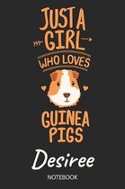 Just A Girl Who Loves Guinea Pigs - Desiree - Notebook