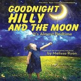 Goodnight Hilly and the Moon, It's Almost Bedtime