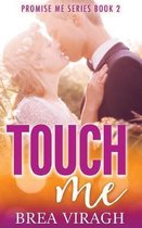 Touch Me Promise Me Book 2