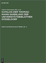 Katalog der Thomas-Mann-Sammlung der Universitätsbibliothek Düsseldorf, Band 8, Sachkatalog nach Themen. Les - Z