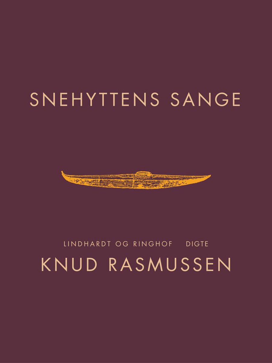 Snehyttens sange - Knud Rasmussen