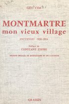 Montmartre mon vieux village