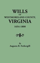 Wills of Westmoreland County, Virginia, 1654-1800