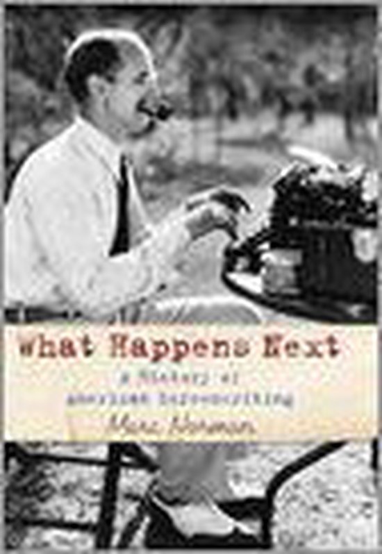 What Happens Next?: A History of Hollywood Screenwriting, No ... - cover