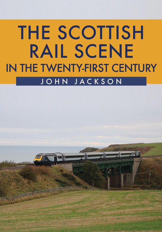 The Scottish Rail Scene in the Twenty-First Century - cover