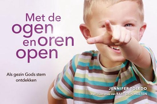 Omslag van Met de ogen en oren open door Jennifer Toledo