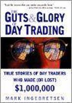 The Guts and Glory of Day Trading