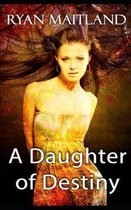 A Daughter of Destiny