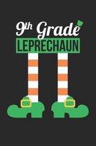 St. Patrick's Day Notebook - 9th Grade Leprechaun Funny Teacher St Patricks Day - St. Patrick's Day Journal