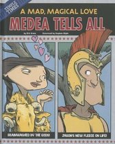 Medea Tells All