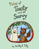 Tales of Toasty and Snowy