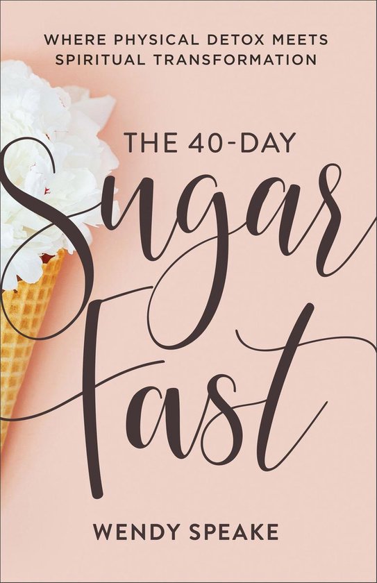 The 40-Day Sugar Fast - cover