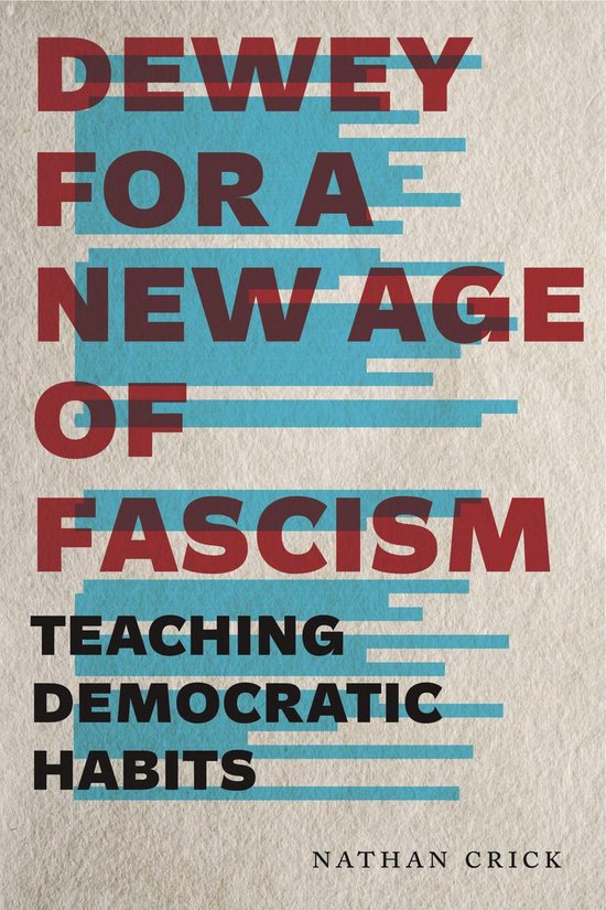 Rhetoric and Democratic Deliberation - Dewey for a New Age of Fascism ...