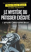 Hors collection - Le Mystère du patissier exécuté - L'affaire Christophe Belle