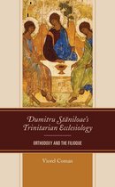 Dumitru Staniloae’s Trinitarian Ecclesiology