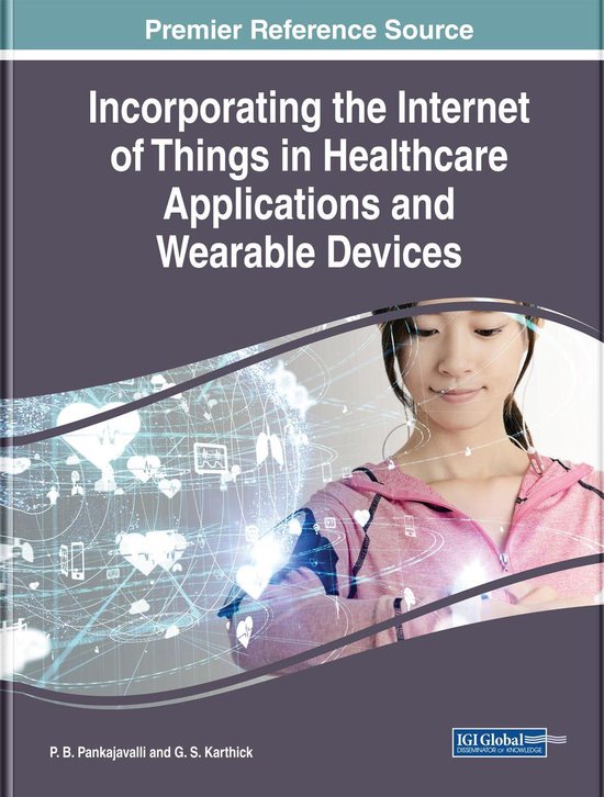 Incorporating the Internet of Things in Healthcare Applications and ...