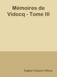 Mémoires de Vidocq - Tome III