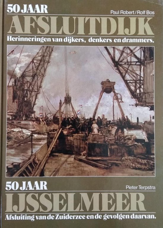 Vijftig jaar afsluitdijk