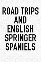 Road Trips and English Springer Spaniels