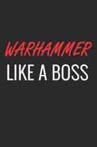 Warhammer Like a Boss