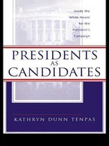 Politics and Policy in American Institutions - Presidents as Candidates