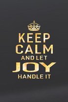 Keep Calm and Let Joy Handle It