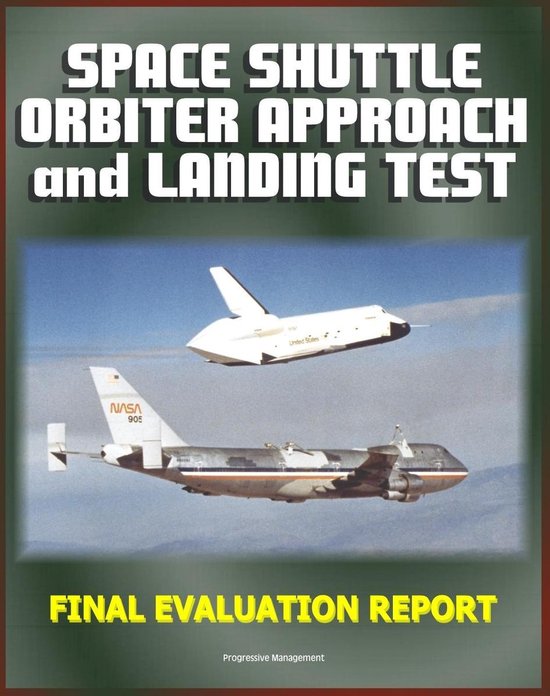 Space Shuttle Orbiter Approach and Landing Test (ALT) Program Final ...