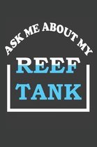 Ask Me About My Reef Tank