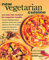 New Vegetarian Cuisine: 250 Low-Fat Recipes for Superior Health
