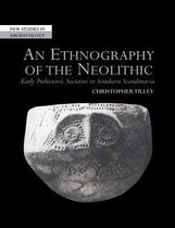New Studies in Archaeology-An Ethnography of the Neolithic