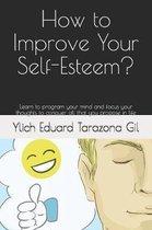 How to Improve Your Self-Esteem?