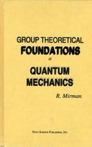 Group Theoretical Foundations of Quantum Mechanics