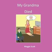 My Grandma Died