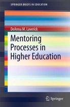 SpringerBriefs in Education - Mentoring Processes in Higher Education