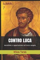 Esegesi Laica- Contro Luca