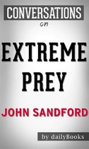 Extreme Prey (A Prey Novel): by John Sandford Conversation Starters