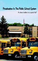 Privatization in the Public School System