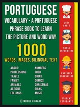 Learn Portuguese Vocabulary 1 - Portuguese Vocabulary - A Portuguese Phrase Book To Learn the Picture and Word Way