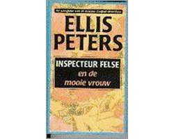 Inspecteur Felse en de mooie vrouw | Ellis Peters
