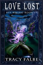 Rys World 4 - Love Lost: Rys Rising Book IV