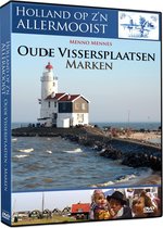 Holland Op Zijn Allermooist - Oude Vissersplaatsen Marken (DVD)