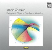 Xenakis: Palimpsest, epei, Dikhthas, Akanthos