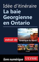 Idée d'itinéraire - La baie Georgienne en Ontario