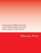 Infection Prevention and Treatment in the Intensive Care Unit