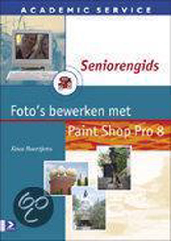 Cover van het boek 'Foto's bewerken met Paint Shop Pro 8' van Koos Boertjens