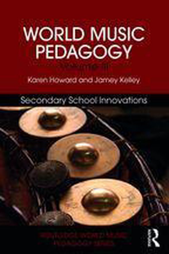 Routledge World Music Pedagogy Series - World Music Pedagogy ... - cover