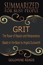 Summary: Grit - Summarized for Busy People