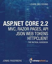 ASP.NET Core 2.2 MVC, Razor Pages, API, JSON Web Tokens & HttpClient