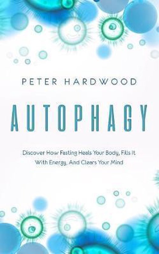 Autophagy, Peter Hardwood | 9781099784910 | Boeken | bol