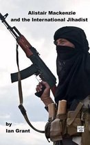 Alistair Mackenzie and the International Jihadist